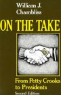 On the Take, Second Edition: From Petty Crooks to Presidents / Edition 2