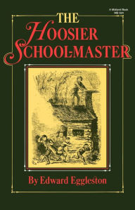 Title: The Hoosier School-Master / Edition 1, Author: Edward Eggleston
