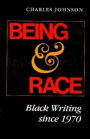 Being and Race: Black Writing since Nineteen Seventy
