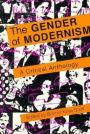 The Gender of Modernism: A Critical Anthology