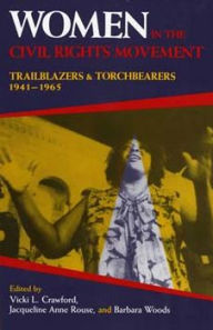 Title: Women in the Civil Rights Movement: Trailblazers and Torchbearers, 1941-1965 / Edition 1, Author: Vicki L. Crawford