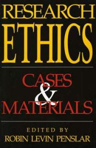 Title: Research Ethics: Cases and Materials / Edition 1, Author: Robin Levin Penslar