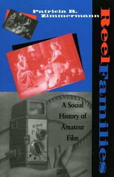 Reel Families: A Social History of Amateur Film