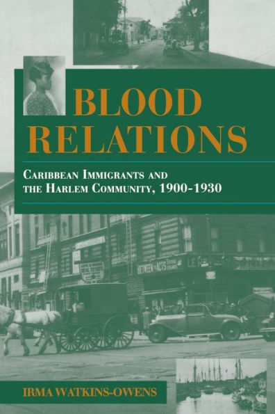 Blood Relations: Caribbean Immigrants and the Harlem Community, 1900-1930