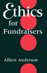 Title: Ethics for Fundraisers, Author: Albert B. Anderson