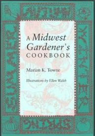 A Midwest Gardener's Cookbook