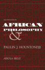 African Philosophy, Second Edition: Myth and Reality / Edition 2