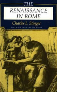 Title: The Renaissance in Rome, Author: Charles L. Stinger