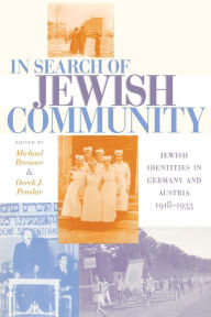 Title: In Search of Jewish Community: Jewish Identities in Germany and Austria, 1918-1933, Author: Michael Brenner