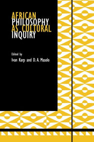 Title: African Philosophy as Cultural Inquiry, Author: Ivan Karp