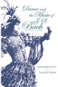 Title: Dance and the Music of J. S. Bach, Expanded Edition, Author: Meredith Little