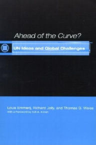 Ahead of the Curve?: Un Ideas and Global Challenges / Edition 1