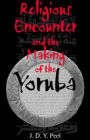 Religious Encounter and the Making of the Yoruba / Edition 1