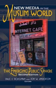 New Media In The Muslim World, Second Edition / Edition 2