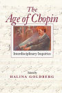 The Age of Chopin: Interdisciplinary Inquiries