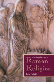 Title: An Introduction to Roman Religion, Author: John Scheid