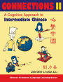 Connections II [text + workbook], Textbook & Workbook: A Cognitive Approach to Intermediate Chinese / Edition 1