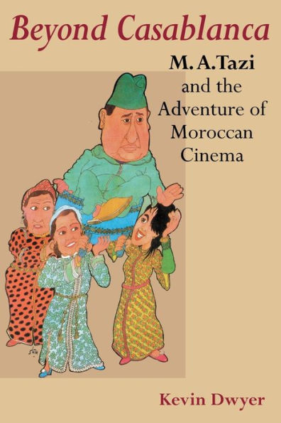 Beyond Casablanca: M. A. Tazi and the Adventure of Moroccan Cinema