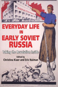 Title: Everyday Life in Early Soviet Russia: Taking the Revolution Inside, Author: Christina Kiaer