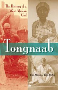 Title: Tongnaab: The History of a West African God, Author: Jean Allman
