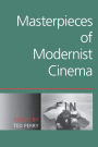 Masterpieces Of Modernist Cinema / Edition 1