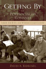 Getting by in Postsocialist Romania: Labor, the Body, and Working-Class Culture / Edition 1