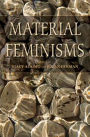Material Feminisms / Edition 1