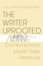 The Writer Uprooted: Contemporary Jewish Exile Literature