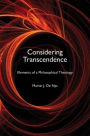 Considering Transcendence: Elements of a Philosophical Theology