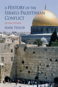 Title: A History of the Israeli-Palestinian Conflict, Second Edition / Edition 2, Author: Mark Tessler