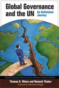 Title: Global Governance and the UN: An Unfinished Journey, Author: Thomas G. Weiss