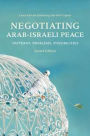 Negotiating Arab-Israeli Peace, Second Edition: Patterns, Problems, Possibilities
