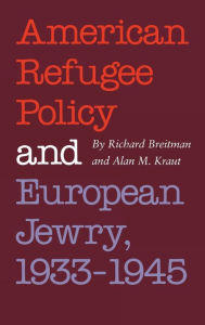 American Refugee Policy And European Jewry, 1933-1945