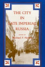 The City in Late Imperial Russia