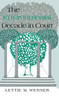 The Environmental Decade in Court