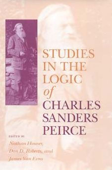 Studies in the Logic of Charles Sanders Peirce