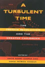 A Turbulent Time: The French Revolution and the Greater Caribbean