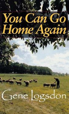 You Can Go Home Again: Adventures of a Contrary Life