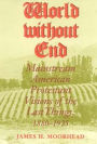 World Without End: Mainstream American Protestant Visions of the Last Things, 1880-1925