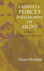 Charles S. Peirce's Philosophy of Signs: Essays in Comparative Semiotics