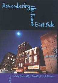 Title: Remembering the Lower East Side: American Jewish Reflections, Author: Hasia R. Diner