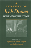 A Century of Irish Drama: Widening the Stage