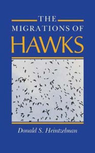 Title: The Migrations of Hawks, Author: Donald S. Heintzelman