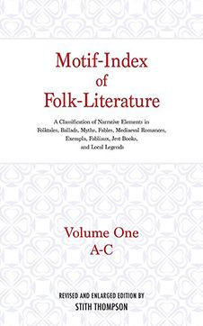 Motif-Index of Folk-Literature, Volume 1: A Classification of Narrative Elements in Folk Tales, Ballads, Myths, Fables, Mediaeval Romances, Exempla, Fabliaux, Jest-Books, and Local Legends