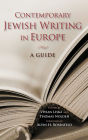 Contemporary Jewish Writing in Europe: A Guide