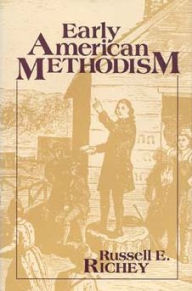 Title: Early American Methodism, Author: Russell E. Richey