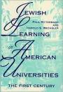 Jewish Learning in American Universities: The First Century
