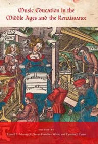 Title: Music Education in the Middle Ages and the Renaissance, Author: Susan Forscher Weiss