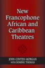 New Francophone African and Caribbean Theatres