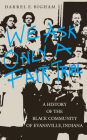 We Ask Only a Fair Trial: A History of the Black Community of Evansville, Indiana